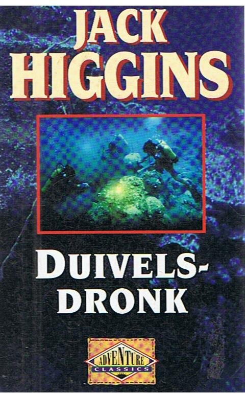 Higgins, Jack - Duivelsdronk