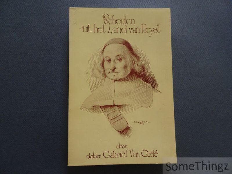 Gabriël Van Oorlé. - Schouten uit het Land van Heyst. [Heist-op-den-Berg]