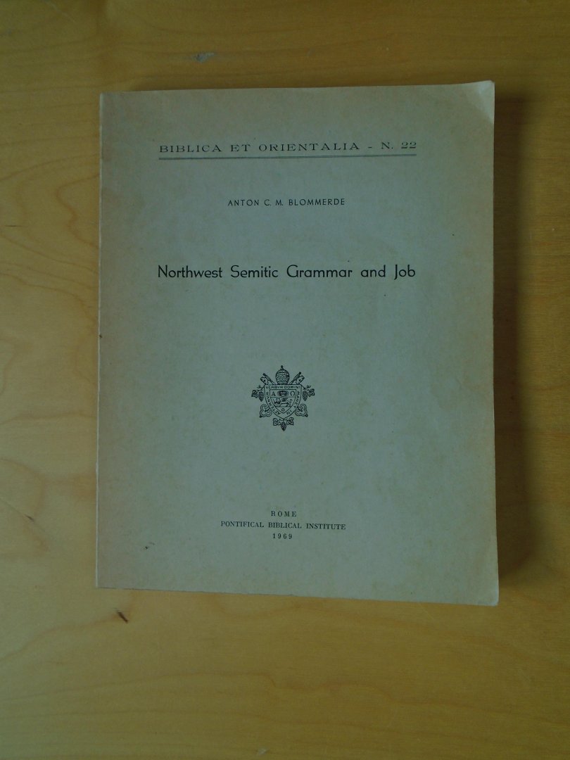 Blommerde, Anton C.M. - Northwest Semitic Grammar and Job