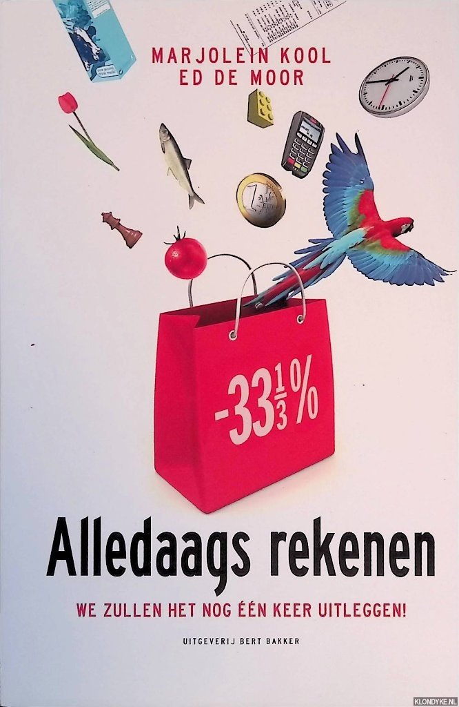 Kool, Marjolein & Ed de Moor - Alledaags rekenen: We zullen het nog één keer uitleggen!