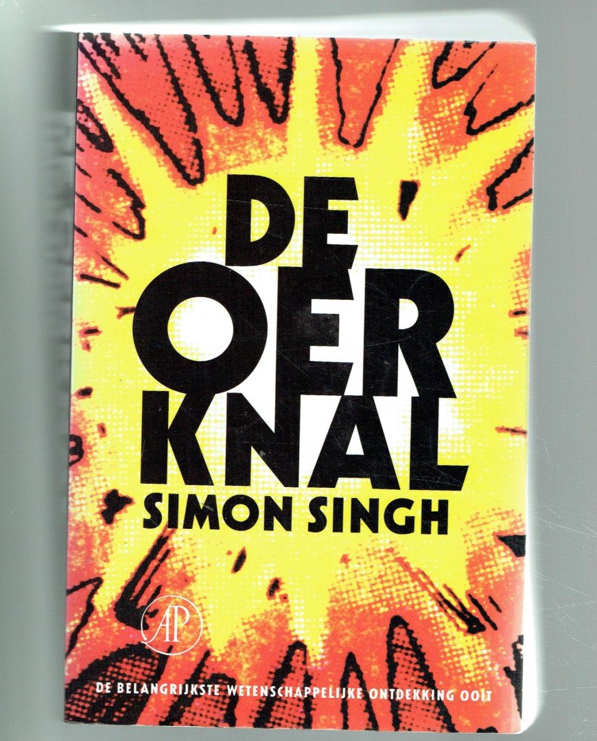Singh, S. - De oerknal / de belangrijkste wetenschappelijke ontdekking ooit