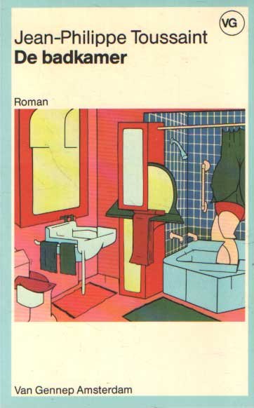 Toussaint, Jean-Philippe - De badkamer