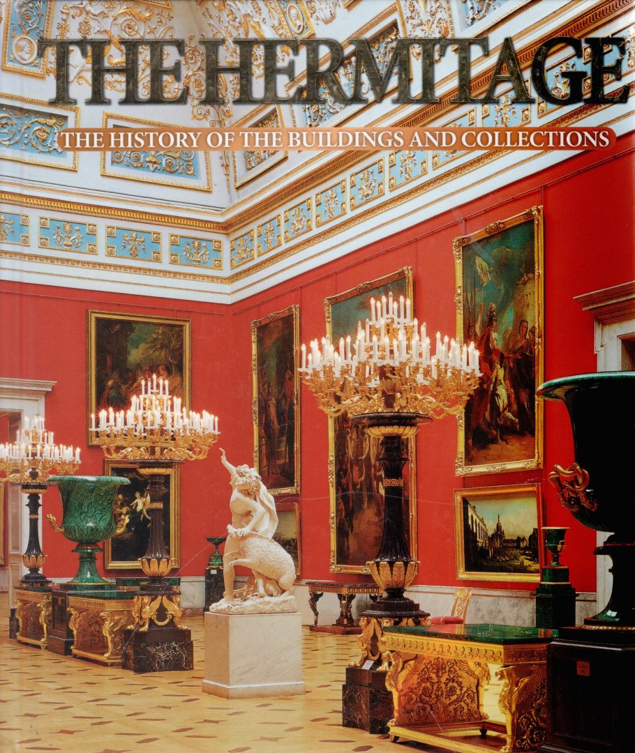 Dobrovolsky, Vladimir - The Hermitage. The history of the buildings and collections