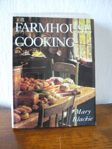 Blackie, Mary - Farmhouse Cooking