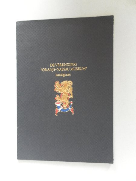  - De vereniging Oranje-Nassau museum De huis van Oranje penningen
