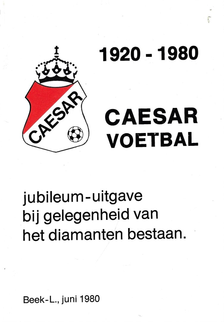 Bakker, P. / Nijsten, Ch. / Pisters, H. / De Rooy, J. - 1920-1980 Caesar voetbal