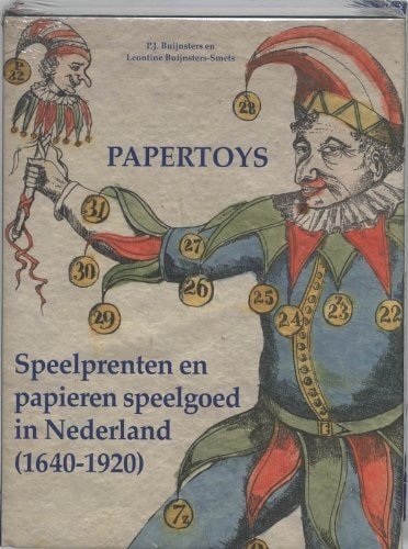 xxx - PAPERTOYS SPEELPRENTEN EN PAPIEREN SPEELGOED IN NEDERLAND (1640-1920) /NEERLANDAIS