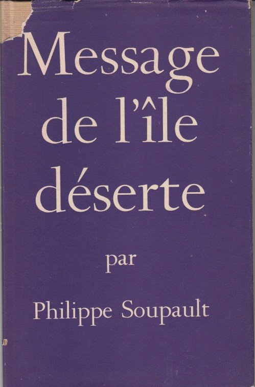 Soupault, Philippe - Message de l'île déserte.