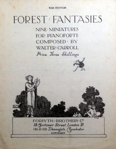 Carroll, Walter: - Forest fantasies. Nine miniatures for pianoforte. War edition