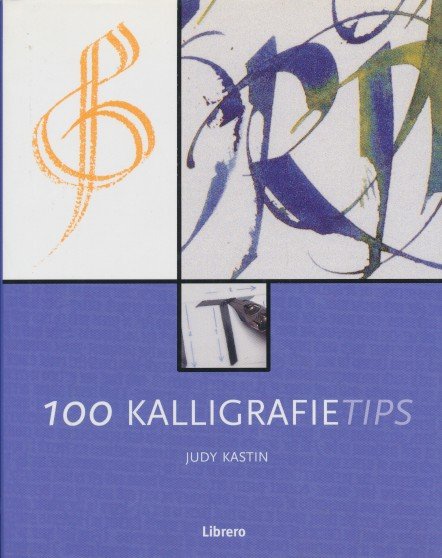 Kastin, Judy - 100 kalligrafietips.