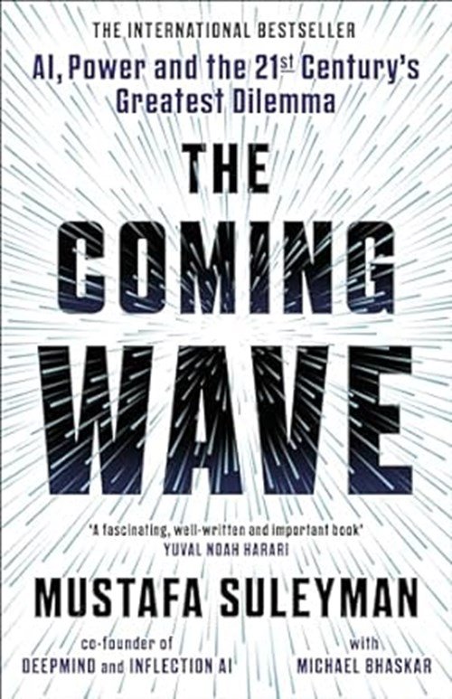 Mustafa Suleyman ; Michael Bhaskar - The Coming Wave