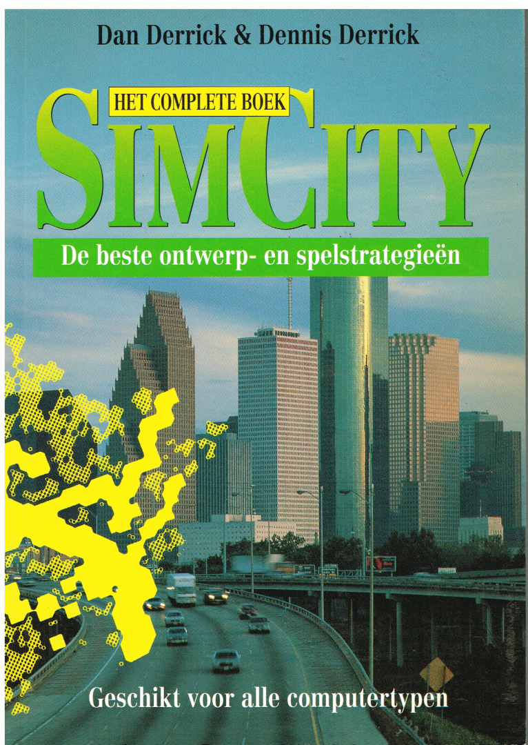 Auteur: Dan Derrick & Dennis Derrick - Het complete boek SimCity