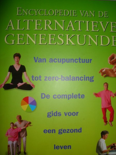 Terry Jeavons, Els van Enckevort, Linda Beukers - Encyclopedie Van De Alternatieve Geneeskunde