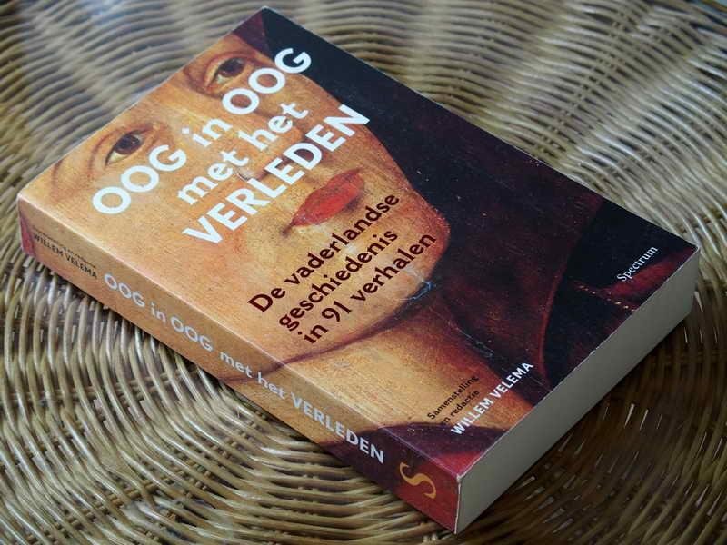 Velema W - Oog in oog met het verleden. De vaderlandse geschiedenis in 91 verhalen