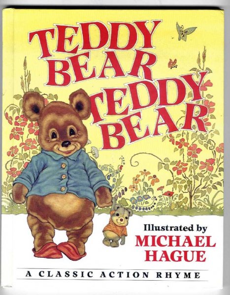Hague, Michael met paginagrote illustraties in kleur van - Teddy Bear, Tedy Bear / A classic action rhyme