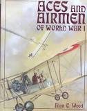 Wood, Alan C. - Aces and airmen of world war I