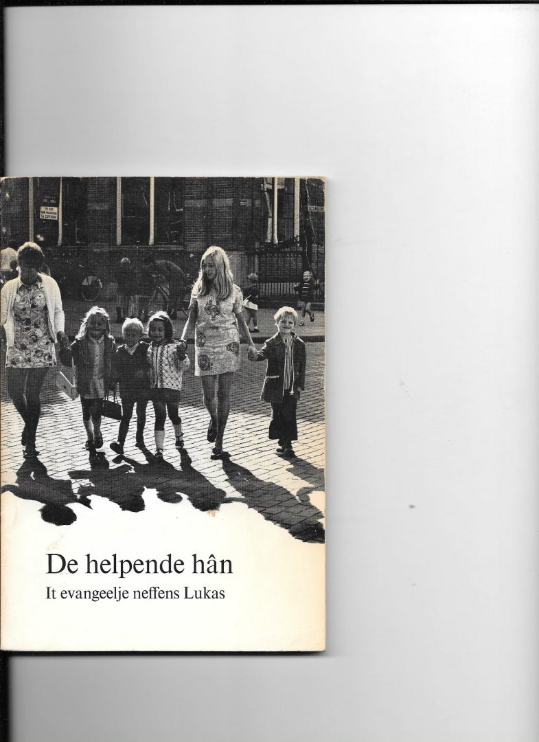 Lukas - De helpende hânt  It evangeelje neffens Lukas