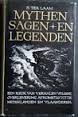 Laan, K. ter - Mythen, sagen en legenden. Een keur van verhalen volgens overlevering afkomstig uit de Nederlanden en Vlaanderen.