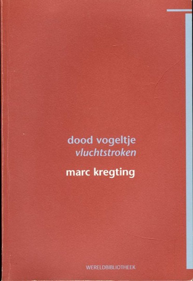 KREGTING, Marc - Dood vogeltje / vluchtstroken