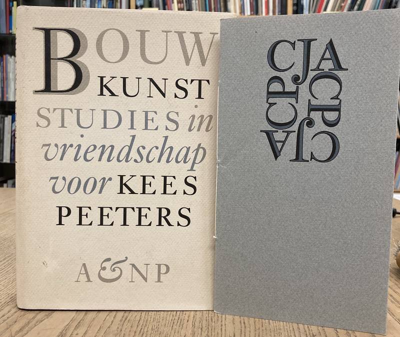 PEETERS, KEES. - Bouwkunst. Studies in vriendschap voor Kees Peeters.