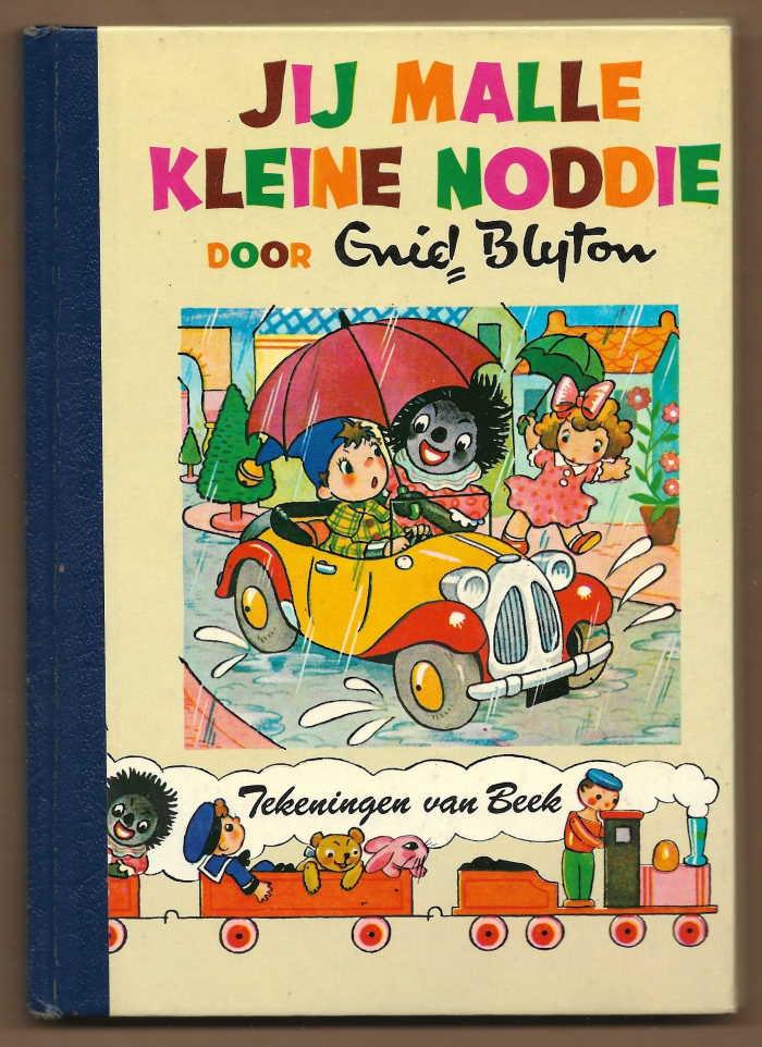 Blyton, Enid met tekeningen in kleur van Beek - Jij malle kleine Noddie / Noddie boekje 10 / Oorspronkelijke titel: You funny little Noddy! / Nederlandse bewerking: Martin Lammes
