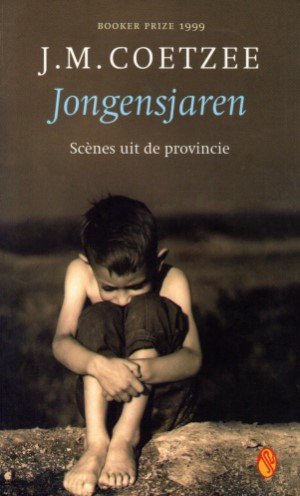 J.M. Coetzee - Jongensjaren. Scenes uit de provincie