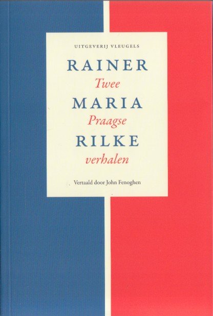 Rilke, Rainer Maria - Twee Praagse verhalen.