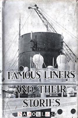 Alan L. Cary - Famous Liners and Their Stories