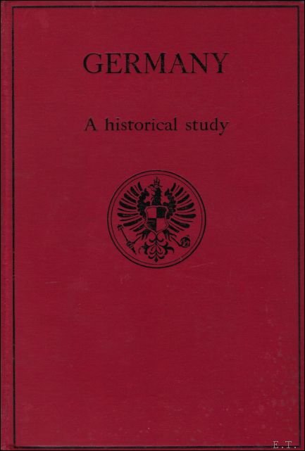 PHILIPS, Walter Alison. - SHORT HISTORY OF GERMANY AND HER COLONIES.