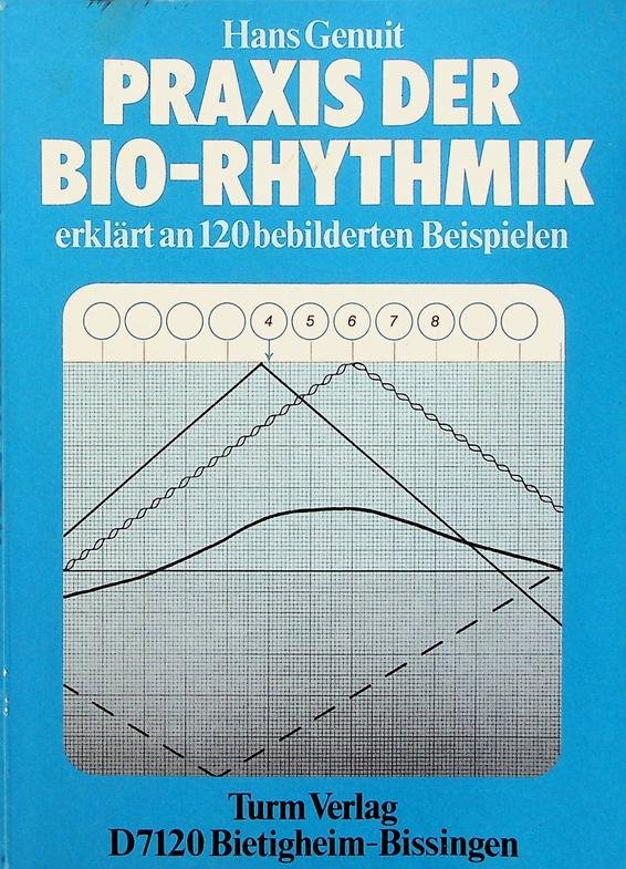 Genuit, Hans - Praxis der Bio-rhytmik erklärt an 120 bebilderten Beispielen