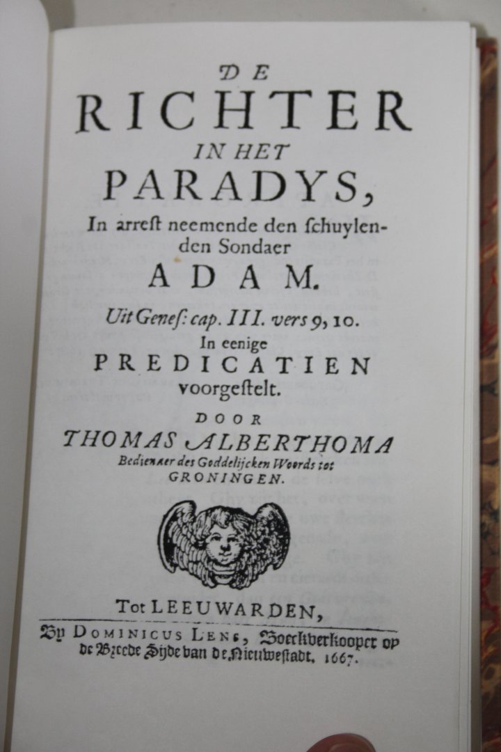 Alberthoma, Thomas - De Richter in het Paradys, In arrest neemende den schuylenden Sondaer Adam. Uit Genes. Cap. III. Vers 9, 10. In eenige Predicatien voorgestelt. (REPRINT)