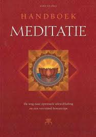 George, Mike - Handboek Meditatie . ( De weg naar spirituele ontwikkeling en een verruimd bewustzijn.