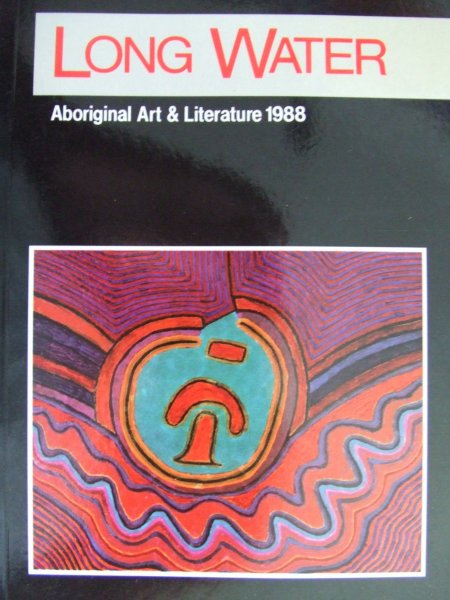 Ulli Beier and Collin Johnson (editors) - Long Water, aboriginal art & literature annual, 1988, met zw/w foto`s en afbeeldingen