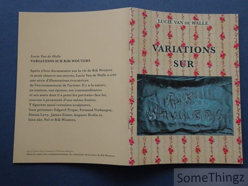 Lucie Van de Walle (texte et ills.) et Joseph Herrent. - Variations sur Rik Wouters.