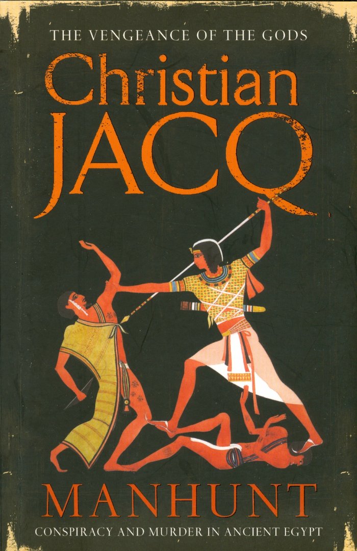 Jacq, Christian - Manhunt; Volume 1 in the series The Vengeance of the Gods