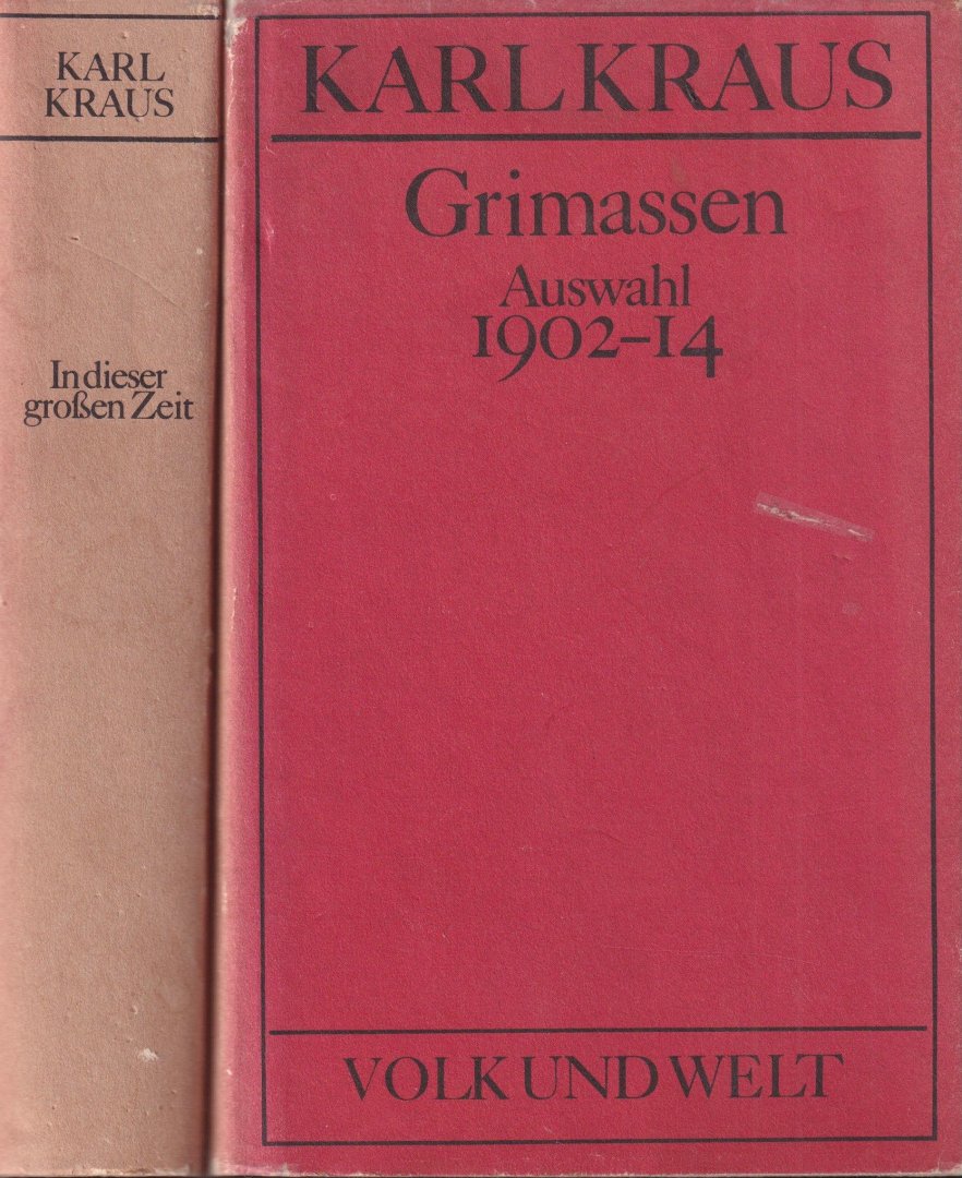 Kraus, Karl - Grimassen | In dieser Grossen Zeit [Auswahl 1902-1925]