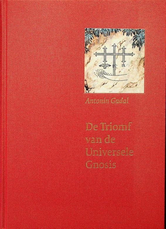 Gadal, A. - De Triomf van de Universele Gnosis
