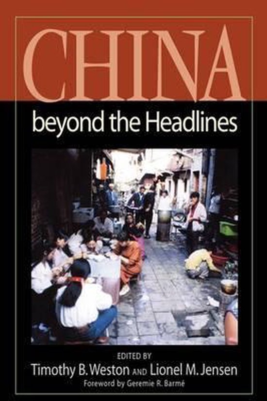 Weston, Timothy B. & Jensen, Lionel M. - China beyond the headlines.