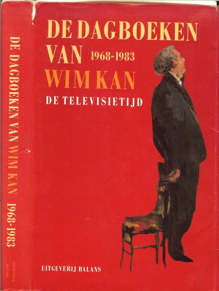 Ruhl, Frans (samensteller) en Wim Kan  .. Omslagontwerp Robert Nix  en Hans Bayens - De Dagboeken van Wim Kan 1968 - 1983 .. De televisietijd