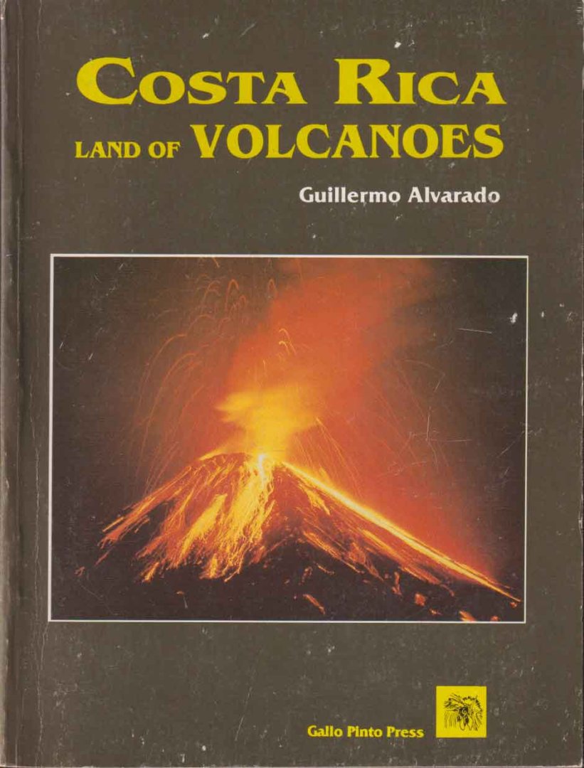 Alvarado, Guillermo - Costa Rica, Land of Volcanoes