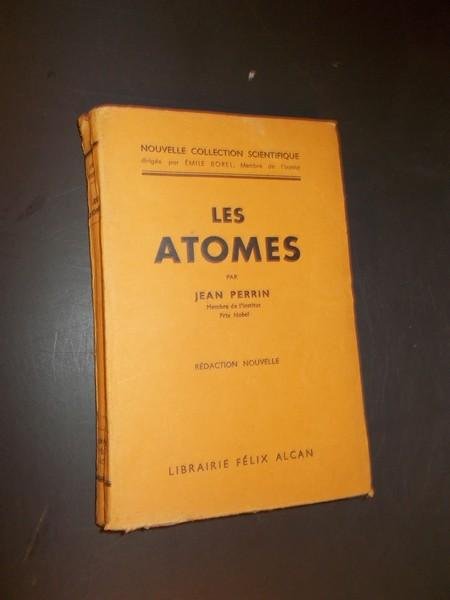 PERRIN, J., - Les atomes.