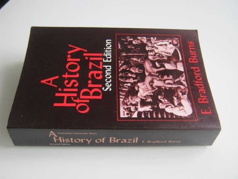 Bradford Burns - A history of Brazil. (Brazilie)
