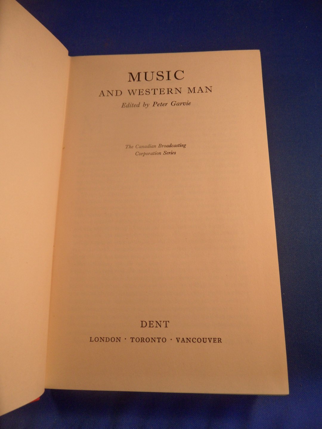 Garvie, Peter - Music and western man. The Canadian broadcasting Corporation Series