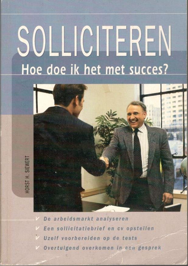 SIEWERT, HORST H. - Solliciteren. Hoe doe ik het met succes?