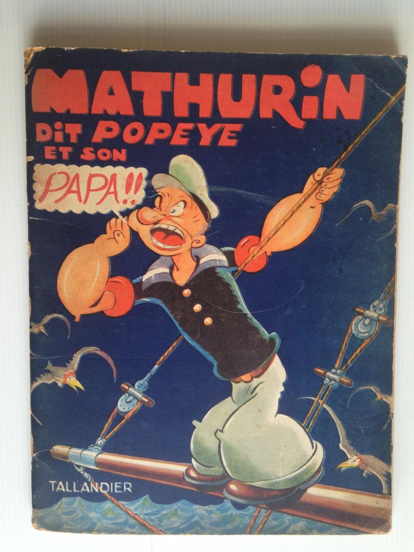 Segar, E.G. - Mathurin dit Popeye et et son Papa!!