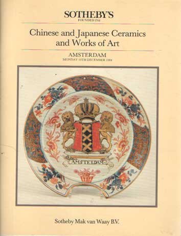 Sotheby - Chinese and Japanese Ceramics & Works of Art. Amsterdam, Monday, 10th December 1984