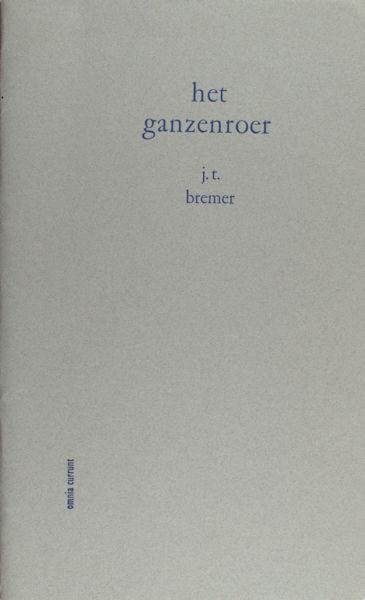 Bremer, J.T. - Het ganzenroer.