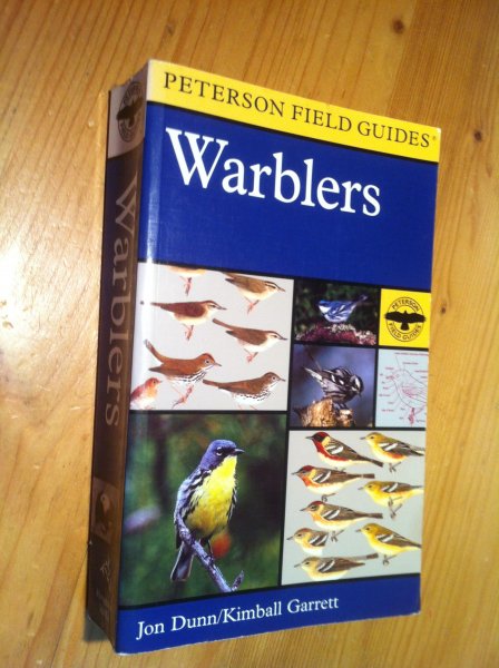 Dunn, Jon & Kimball Garrett - Warblers - Peterson Field Guides