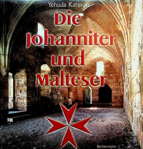 Karmon, Yehuda - Die Johanniter und Malteser