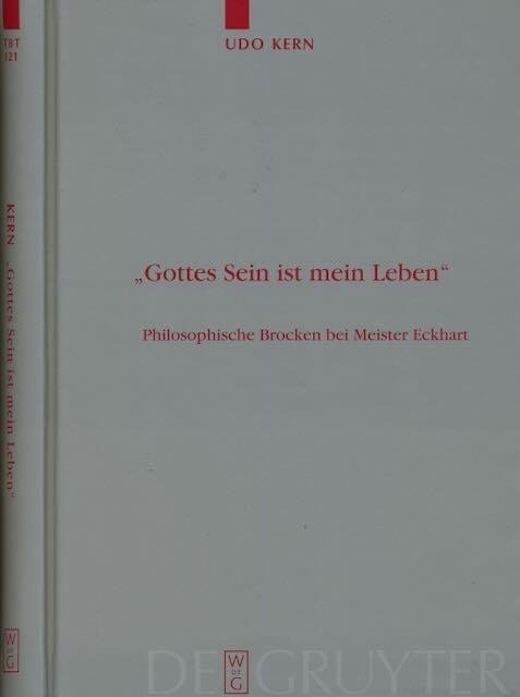 Kern, Udo - Gottes Sein ist mein Leben: Philosophische Brocken bei Meister Eckhart